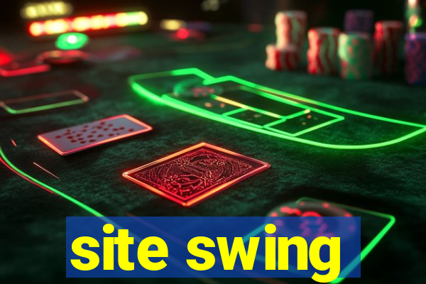 site swing